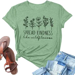 Spread Kindness Like Flower T-Shirt for Women Cute Flower Graphic Shirt Casual Positive Inspirational Short Sleeve Tee Top